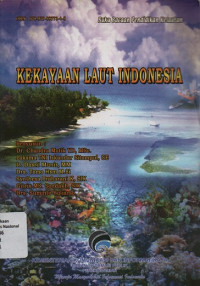 KEKAYAAN LAUT INDONESIA : Buku Bacaan Pendidikan Kelautan (SMP dan Sederajat)