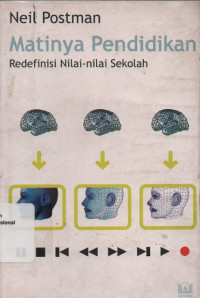 MATINYA PENDIDIKAN : Redefinisi Nilai-Nilai Sekolah