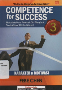 COMPETENCE FOR SUCCESS : Memaksimalkan Potensi Diri menjadi Profesional Berkompeten