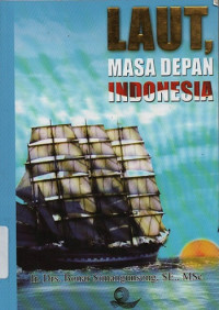 LAUT, MASA DEPAN INDONESIA