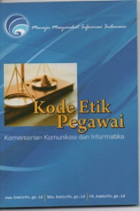 KODE ETIK PEGAWAI : Kementerian Komunikasi dan Informatika