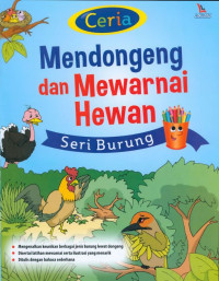 CERIA MENDONGENG DAN MEWARNAI HEWAN : Seri Burung