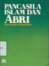 PANCASILA, ISLAM DAN ABRI