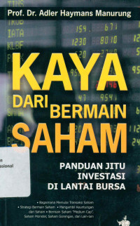 KAYA DARI BERMAIN SAHAM: Panduan Jitu Investasi di Lantai Bursa