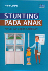 STUNTING PADA ANAK: Kenali dan Cegah Sejak Dini