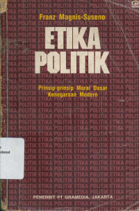 ETIKA POLITIK : Prinsip-prinsip Moral Dasar Kenegaraan Modern