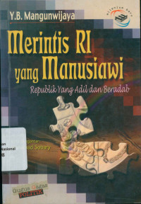 Merintis RI yang Manusiawi : Republik yang Adil dan Beradab