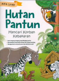 HUTAN PANTUN : Mencari Korban Kebakaran