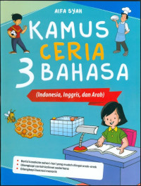 KAMUS CERIA 3 BAHASA : Indonesia, Inggris, dan Arab