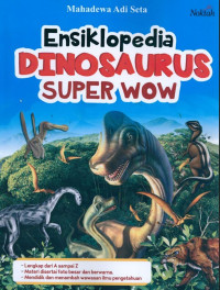 ENSIKLOPEDIA DINOSAURUS SUPER WOW