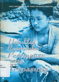 Hak-Hak Reproduksi Perempuan yang Terpasung