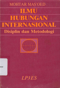 ILMU HUBUNGAN INTERNASIONAL: Disiplin dan Metodologi