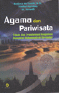 AGAMA DAN PARIWISATA : Telaah Atas Transformasi Keagamaan Komunitas Muhammadiyah Borobudur