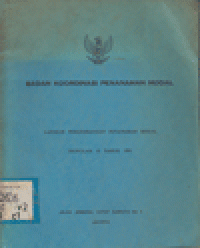 BADAN KOORDINASI PENANAMAN MODAL: LAPORAN PERKEMBANGAN PENANAMAN MODAL TRIWULAN II TAHUN 1983