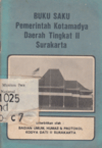 BUKU SAKU PEMERINTAH KOTAMADYA DAERAH TINGKAT II SURAKARTA