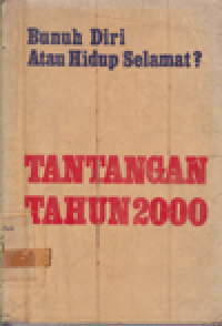 BUNUH DIRI ATAU HIDUP SELAMAT? : TANTANGAN TAHUN 2000