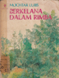 BERKELANA DALAM RIMBA