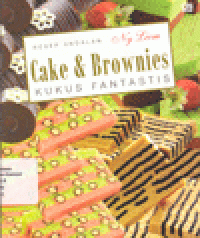 CAKE & BROWNIES KUKUS FANTASTIS