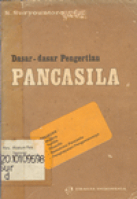 DASAR-DASAR PENGERTIAN PANCASILA