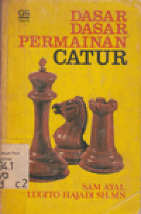 DASAR DASAR PERMAINAN CATUR