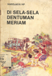 DISELA SELA DENTUMAN MERIAM