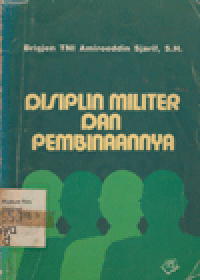 DISIPLIN MILITER DAN PEMBINAANNYA