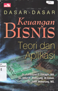 DASAR-DASAR KEUANGAN BISNIS : Teori dan Aplikasi