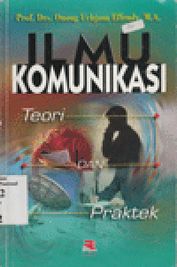 ILMU KOMUNIKASI: TEORI DAN PRAKTEK