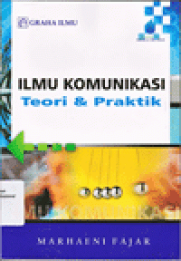 ILMU KOMUNIKASI : Teori & Praktik