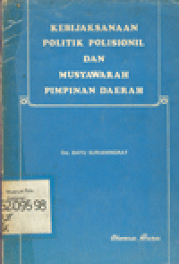 KEBIJAKSANAAN POITIK POLISIONIL DAN MUSYAWARAH PIMPINAN DAERAH