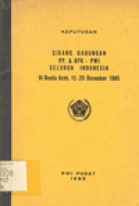 KEPUTUSAN SIDANG GABUNGAN PP DAN BPK-PWI SELURUH INDONESIA DI BANDA ACEH, 15-20 DESEMBER 1985