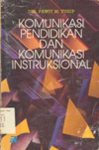 KOMUNIKASI PENDIDIKAN DAN KOMUNIKASI INSTRUKSIONAL