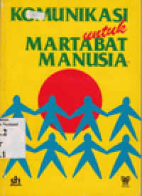 KOMUNIKASI UNTUK MARTABAT MANUSIA