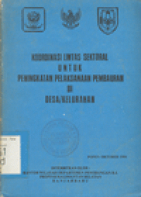KOORDINASI LINTAS SEKTORAL UNTUK PENINGKATAN PELAKSANAAN PEMBAHARUAN DI DESA/KELURAHAN