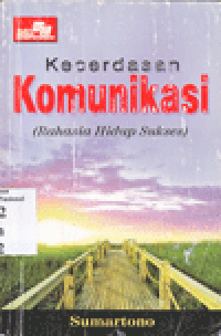 KECERDASAN KOMUNIKASI : Rahasia Hidup Sukses