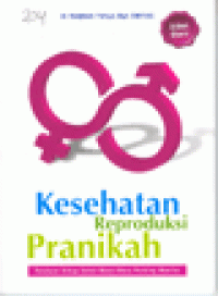 KESEHATAN REPRODUKSI PRANIKAH : Panduan Hidup Sehat Masa-Masa Penting Wanita