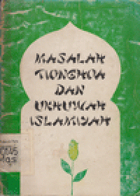 MASALAH TIONGHOA DAN UKUWAH ISLAMIYAH