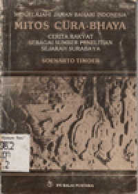 MENJELAJAHI JAMAN BAHARI INDONESIA  MITOS CURA-BHAYA :CERITA RAKYAT SEBAGAI SUMBER PENELITIAN SEJARAH SURABAYA