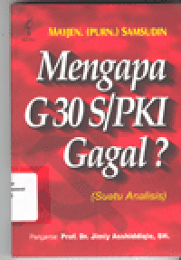 MENGAPA G 30 S/PKI GAGAL? : Suatu Analisis