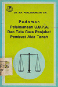 PEDOMAN PELAKSANAAN U.U.P.A DAN TATA CARA PENJABAT PEMBUAT AKTA TANAH