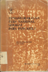 PEMASYARAKATAN PERS NASIONAL SEBAGAI PERS PANCASILA