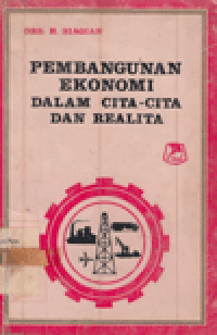 PEMBANGUNAN EKONOMI DALAM CITA-CITA DAN REALITA