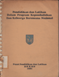 PENDIDIKAN DAN LATIHAN DALAM PROGRAM KEPENDUDUKAN DAN KELUARGA BERENCANA NASIONAL