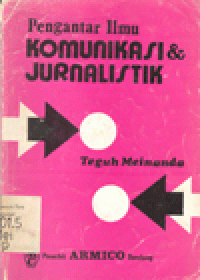 PENGANTAR ILMU KOMUNIKASI DAN JURNALISTIK