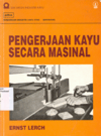 PENGERJAAN KAYU SECARA MASINAL