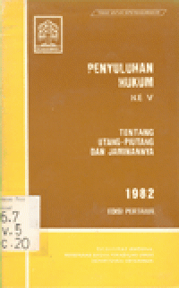 PENYULUHAN HUKUM KE V TENTANG UTANG-PIUTANG DAN JAMINANNYA 1982