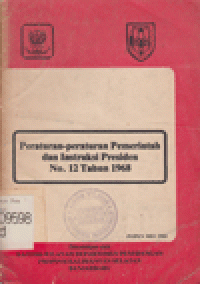 PERATURAN-PERATURAN PEMERINTAH DAN INSTRUKSI PRESIDEN NO. 12 TAHUN 1968