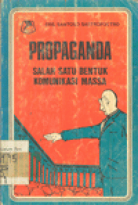 PROPAGANDA : SALAH SATU BENTUK KOMUNIKASI MASSA