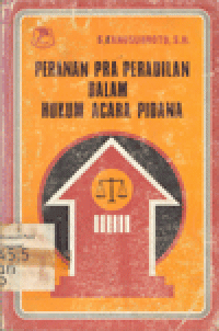 PERANAN PRA PERADILAN DALAM HUKUM ACARA PIDANA