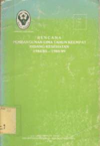 RENCANA PEMBANGUNAN LIMA TAHUN KE EMPAT BIDANG KESEHATAN 1984/1985 – 1988/1989